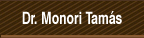Dr. Monori Tam�s bemutatkoz�sa